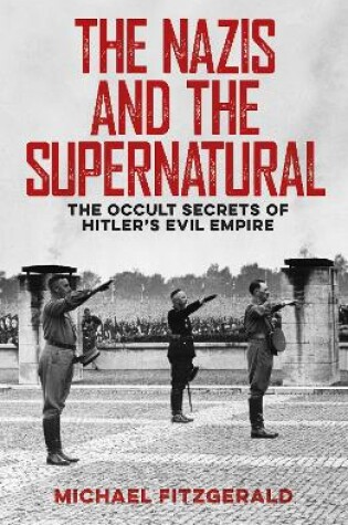 Cover of The Nazis and the Supernatural