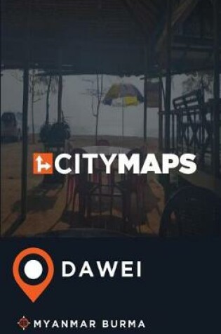 Cover of City Maps Dawei Myanmar Burma