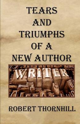 Book cover for Tears And Triumphs Of A New Author