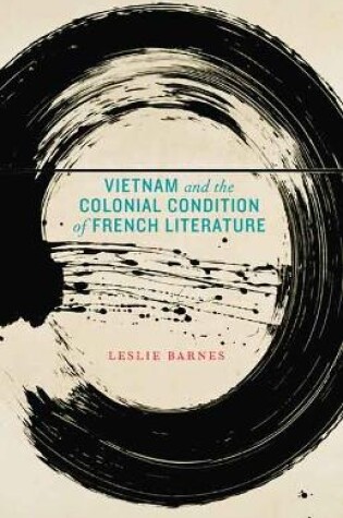 Cover of Vietnam and the Colonial Condition of French Literature