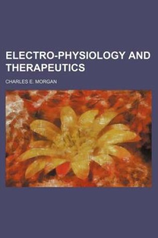 Cover of Electro-Physiology and Therapeutics
