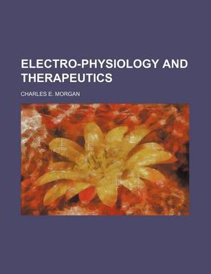 Book cover for Electro-Physiology and Therapeutics