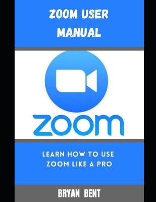 Cover of Zoom User Manual For Beginners