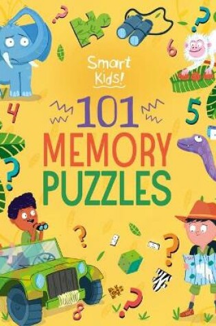 Cover of Smart Kids! 101 Memory Puzzles