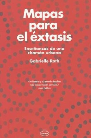 Cover of Mapas Para el Extasis