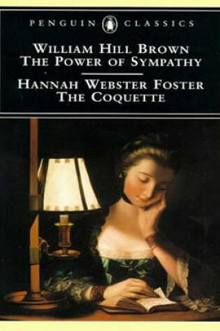 Cover of The Power of Sympathy and the Coquette