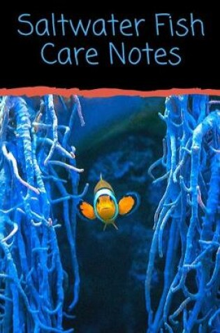 Cover of Saltwater Fish Care Notes