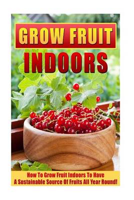 Book cover for Grow Fruit Indoors