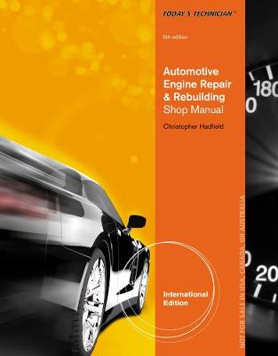 Book cover for Today's Technician: Automotive Engine Repair & Rebuilding, Classroom Manual and Shop Manual, International Edition
