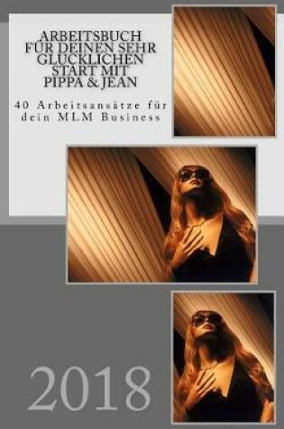 Cover of Arbeitsbuch f r Deinen sehr gl cklichen Start mit Pippa & Jean
