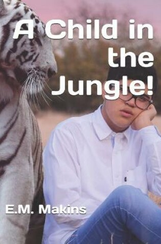 Cover of A Child in the Jungle!