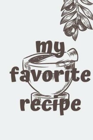 Cover of my favorite recipe