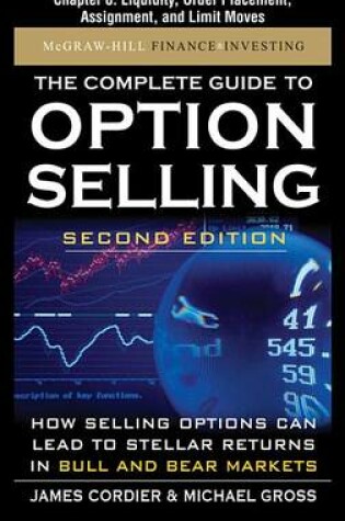 Cover of The Complete Guide to Option Selling, Second Edition, Chapter 8 - Liquidity, Order Placement, Assignment, and Limit Moves