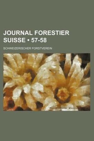 Cover of Schweizerische Zeitschrift Fur Forstwesen; Journal Forestier Suisse (57-58 )