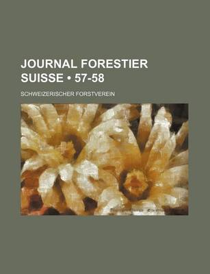 Book cover for Schweizerische Zeitschrift Fur Forstwesen; Journal Forestier Suisse (57-58 )