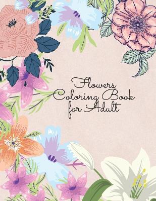 Book cover for Flowers Coloring Book for Adult