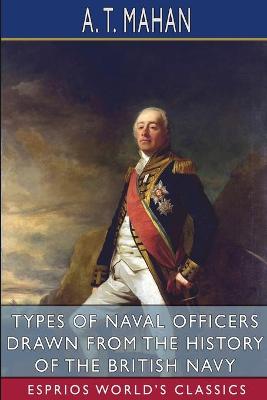 Book cover for Types of Naval Officers Drawn from the History of the British Navy (Esprios Classics)
