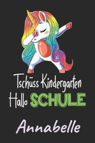 Cover of Tschüss Kindergarten - Hallo Schule - Annabelle