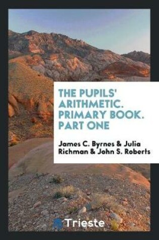 Cover of The Pupils' Arithmetic. Primary Book. Part One