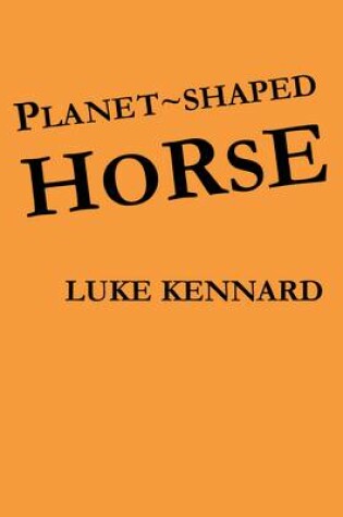 Cover of Planet-Shaped Horse