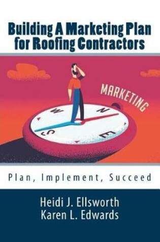 Cover of Building a Marketing Plan for Roofing Contractors