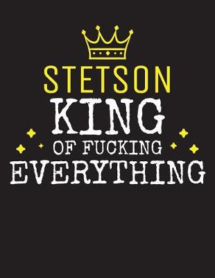 Book cover for STETSON - King Of Fucking Everything