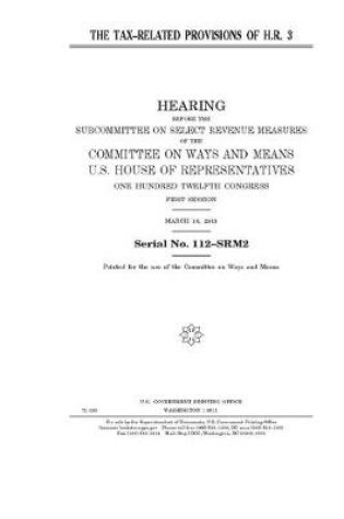 Cover of The tax-related provisions of H.R. 3