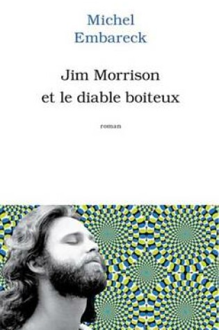 Cover of Jim Morrison Et Le Diable Boiteux