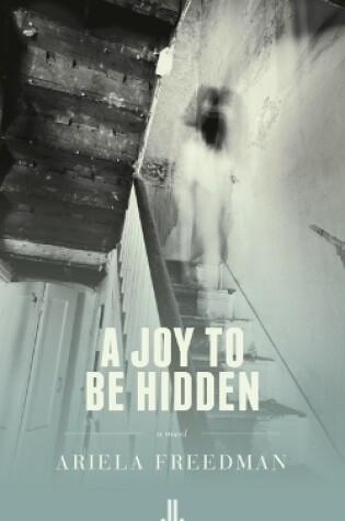 Cover of A Joy to Be Hidden