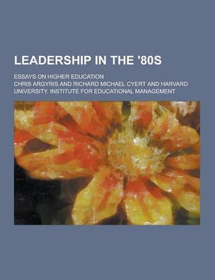 Book cover for Leadership in the '80s; Essays on Higher Education