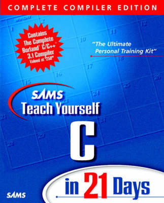 Book cover for Sams Teach Yourself C in 21 Days, Complete Compiler Edition