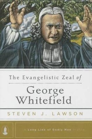 Cover of Evangelistic Zeal Of George Whitefield, The