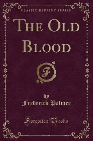 Cover of The Old Blood (Classic Reprint)