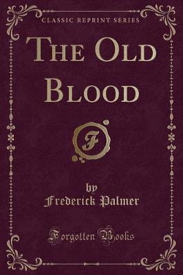 Book cover for The Old Blood (Classic Reprint)