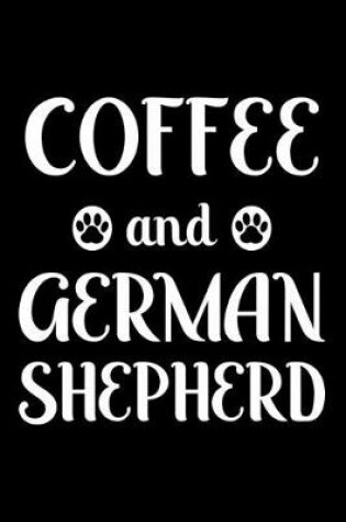 Cover of Coffee And German Shepherd