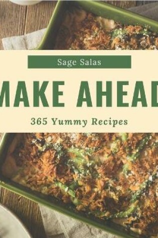 Cover of 365 Yummy Make Ahead Recipes