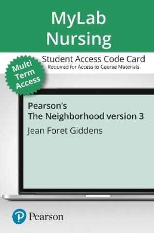Cover of Mylab Nursing with Pearson Etext -- Access Card -- For the Neighborhood - 3.0