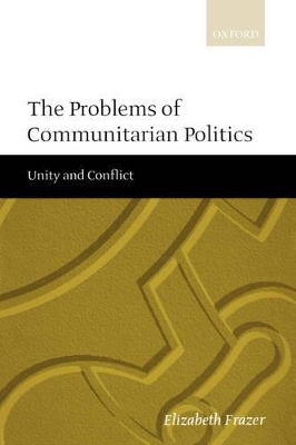 Book cover for The Problems of Communitarian Politics