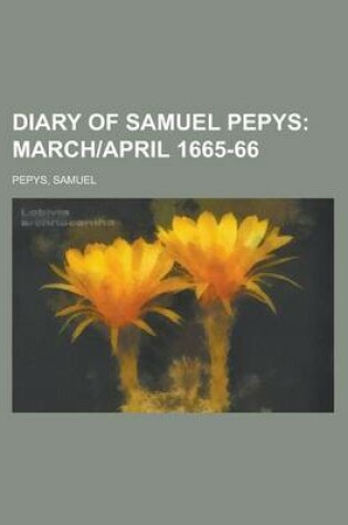 Cover of Diary of Samuel Pepys; March]april 1665-66