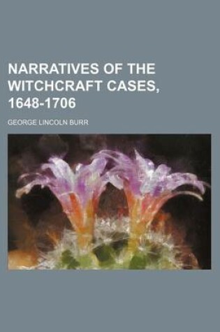 Cover of Narratives of the Witchcraft Cases, 1648-1706