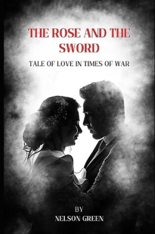 Cover of The Rose and the Sword