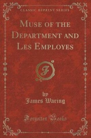 Cover of Muse of the Department and Les Employes (Classic Reprint)