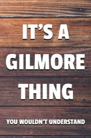 Cover of It's a Gilmore Thing You Wouldn't Understand