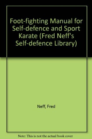 Cover of Foot-fighting Manual for Self-defence and Sport Karate