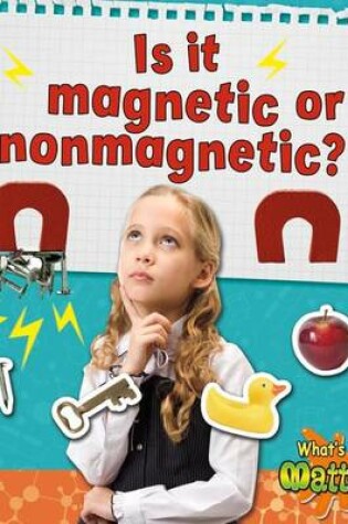 Cover of Is It Magnetic or Nonmagnetic?