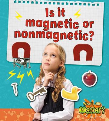 Book cover for Is It Magnetic or Nonmagnetic?