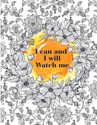 Book cover for I can and I will Watch me (Notebook Journal Diary)