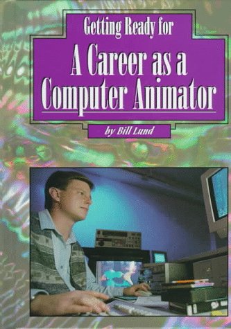 Book cover for Getting Ready for a Career as a Computer Animator