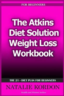 Book cover for The Atkins Diet Solution Weight Loss Workbook