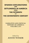 Book cover for Spanish Explorations and Settlements in America from the Fifteenth to the Seventeenth Century